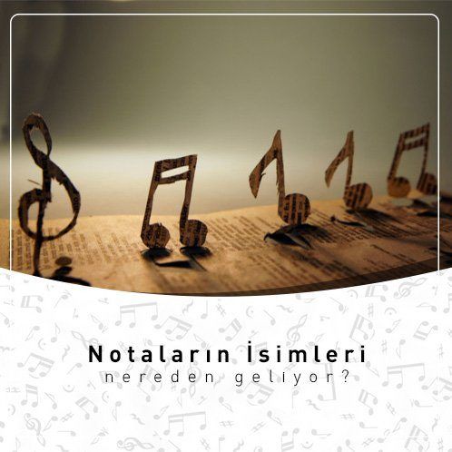 Notaların İsimleri Nereden Geliyor - Notaların Bulunuşu - Erturgut ...