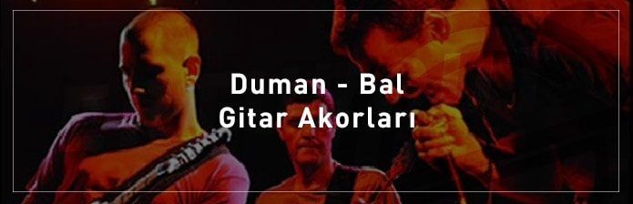 Duman-Bal-Gitar-Akorları