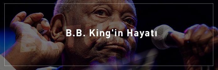 B.B.-King'in-Hayatı