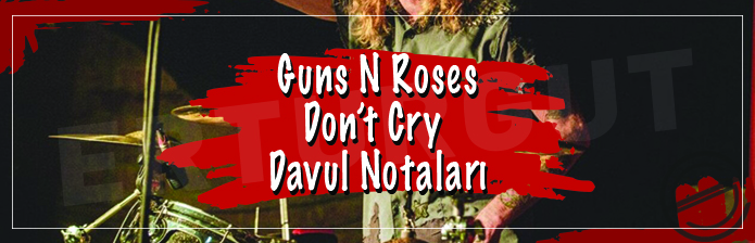 Guns N' Roses - Dont Cry Davul Notası