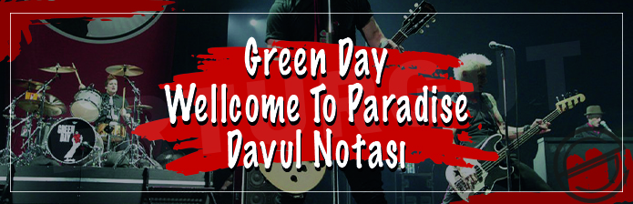 Green Day - Welcome To Paradise Davul Notası