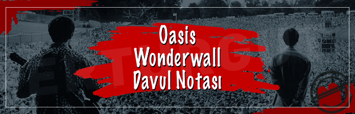Oasis - Wonderwall Davul Notası