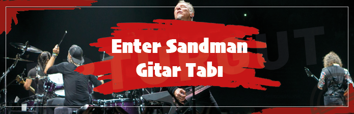 Enter Sandman Gitar Tabı