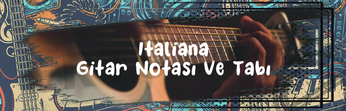 İtaliana - Gitar Nota Ve Tabı