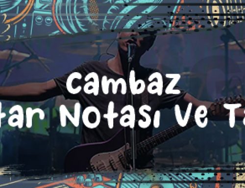 Cambaz – Gitar Nota Ve Tabı