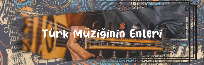 Türk Müziğinin Enleri