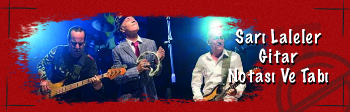 Sarı Laleler - Gitar Nota Ve Tabı