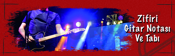 Zifiri – Gitar Nota Ve Tabı