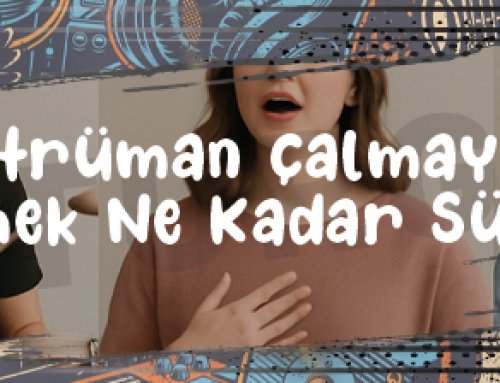 Enstrüman Çalmayı Öğrenmek Ne Kadar Sürer?