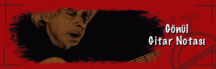 Gönül - Gitar Notası