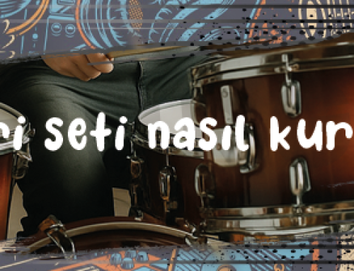 Bateri Seti Nasıl Kurulur? Ekipman Seçimi ve Bütçeye Göre Çözümler