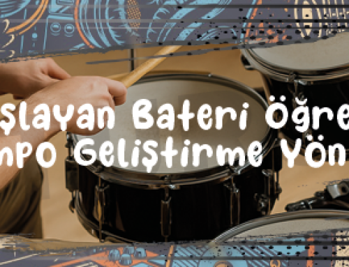 Yeni Başlayan Bateri Öğrencileri İçin Tempo Geliştirme Yöntemleri