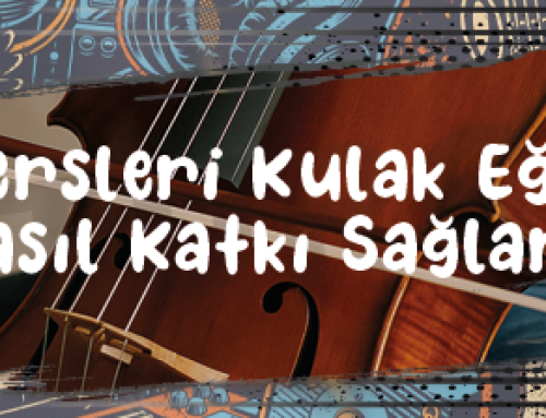 Çello Dersiyle Kulak Eğitimi Nasıl Gelişir?