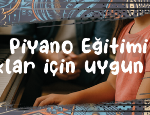 Piyano Eğitimi Çocuklar İçin Uygun mu?