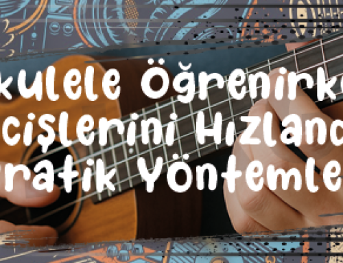 Ukulele Öğrenirken Akor Geçişlerini Hızlandırmanın Pratik Yöntemleri