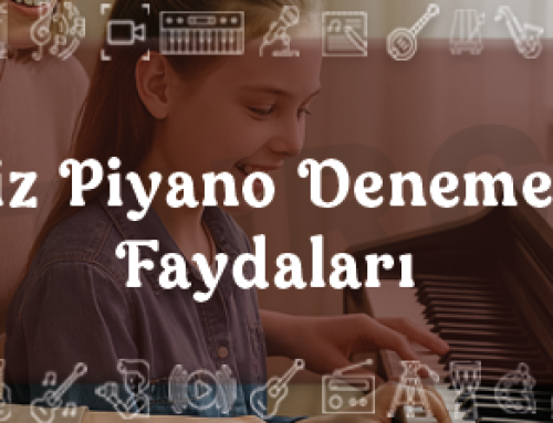Ücretsiz Piyano Deneme Dersi Faydaları