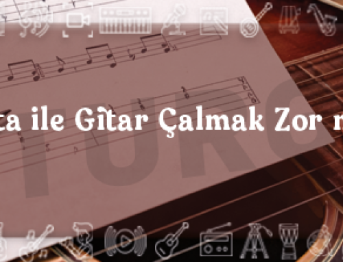 Nota ile Gitar Çalmak Zor Mu?