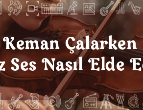 Keman Çalarken Temiz Ses Nasıl Elde Edilir?