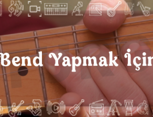 Gitarda Bend Yapmak İçin Tüyolar