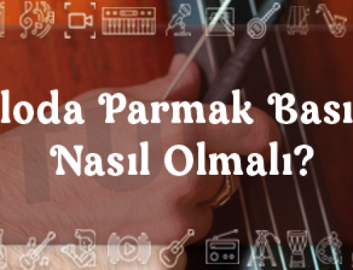 Çelloda Parmak Basıncı Nasıl Olmalı?