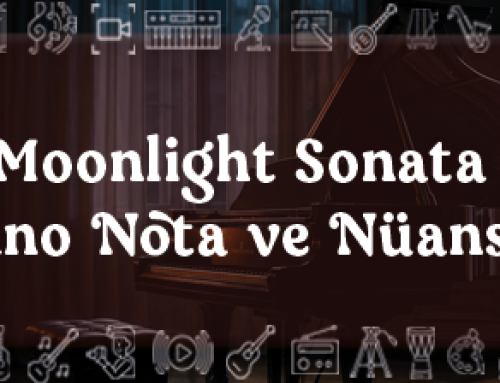 Moonlight Sonata Piyano Notaları ve Nüansları