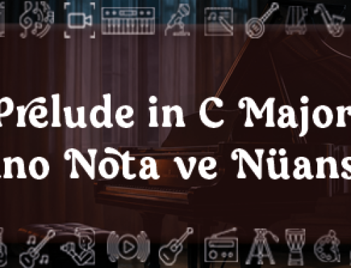 Prelude in C Major Piyano Notaları ve Nüansları