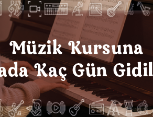 Müzik Kursuna Haftada Kaç Gün Gidilmeli?