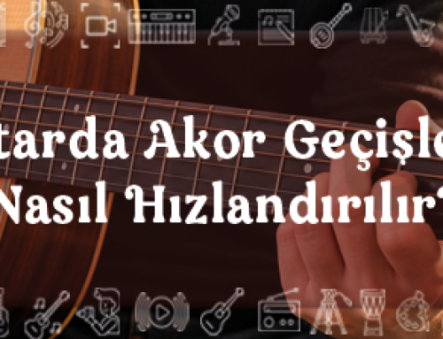 Gitarda Akor Geçişleri Nasıl Hızlandırılır?