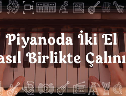 Piyanoda İki El Nasıl Birlikte Çalınır?